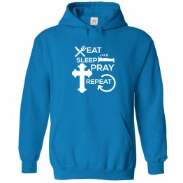 Eat Sleep Pray Repeat Kids and Adults Fashion Outfit Pull Over Hoodie for Religious Kids and Adults 
